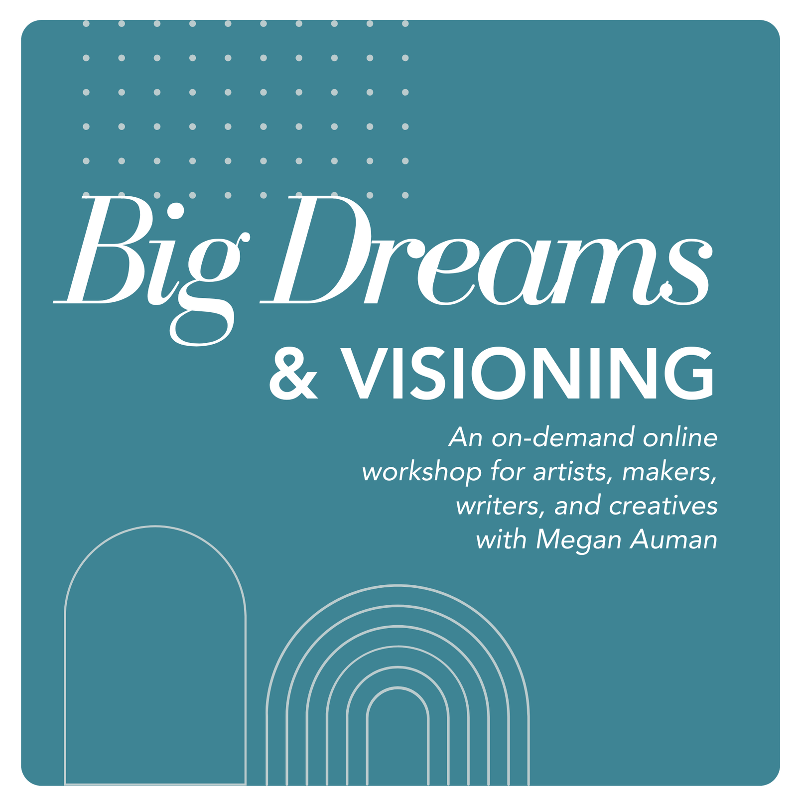 Big Dreams & Visioning Digital Workshop