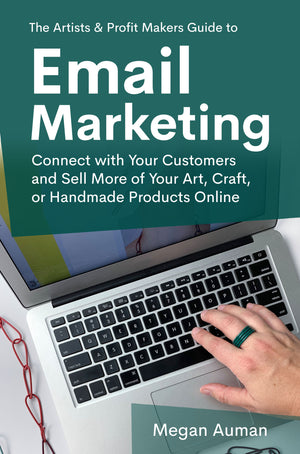The Artists & Profit Makers Guide to Email Marketing Signed Copy