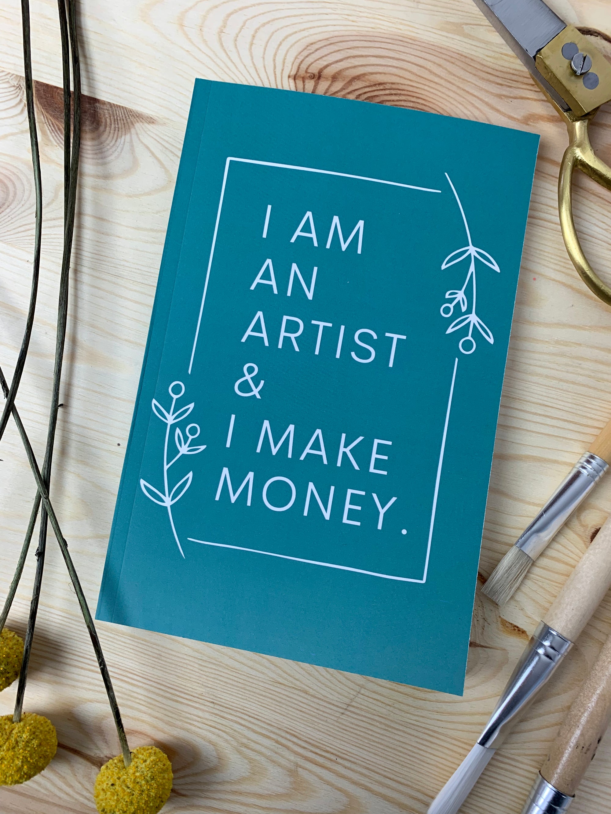 I am an artist & I make money notebook