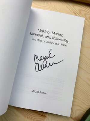 Making, Money, Mindset, and Marketing: The Best of Designing an MBA Signed Copy