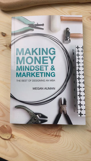 Making, Money, Mindset, and Marketing: The Best of Designing an MBA Ultimate Bundle: Signed Copy + Digital + Audiobook Editions
